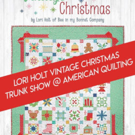 Lori Holt Vintage Christmas Trunk Show